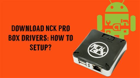 nck box smart card driver for windows xp|hovatek nck box setup.